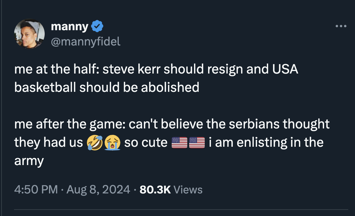 screenshot - manny me at the half steve kerr should resign and Usa basketball should be abolished me after the game can't believe the serbians thought they had us so cute army Views i am enlisting in the